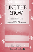 cover Like the Snow SATB choral sheet music cover